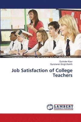 Job Satisfaction of College Teachers 1