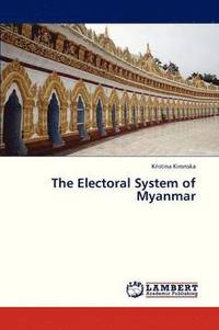 bokomslag The Electoral System of Myanmar