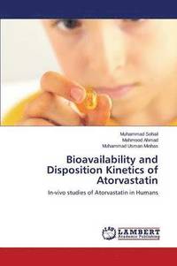 bokomslag Bioavailability and Disposition Kinetics of Atorvastatin