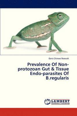 bokomslag Prevalence of Non-Protozoan Gut & Tissue Endo-Parasites of B.Regularis