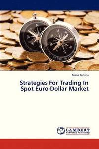 bokomslag Strategies for Trading in Spot Euro-Dollar Market