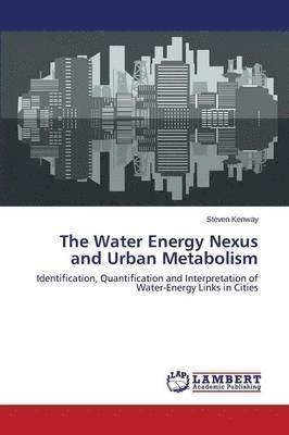 The Water Energy Nexus and Urban Metabolism 1