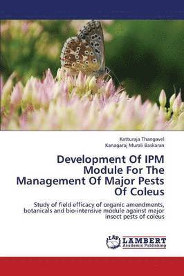 Development of Ipm Module for the Management of Major Pests of Coleus 1