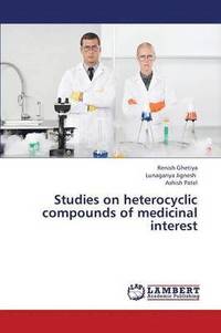 bokomslag Studies on Heterocyclic Compounds of Medicinal Interest