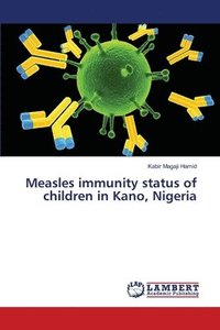 bokomslag Measles immunity status of children in Kano, Nigeria