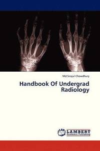 bokomslag Handbook of Undergrad Radiology