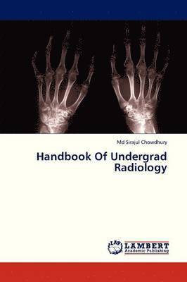 Handbook of Undergrad Radiology 1