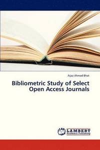bokomslag Bibliometric Study of Select Open Access Journals