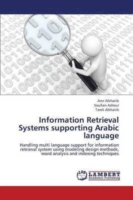 bokomslag Information Retrieval Systems Supporting Arabic Language