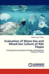 bokomslag Evaluation of Mono-Sex and Mixed-Sex Culture of Nile Tilapia