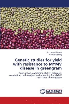Genetic studies for yield with resistance to MYMV disease in greengram 1