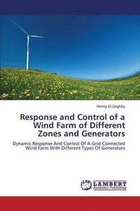 bokomslag Response and Control of a Wind Farm of Different Zones and Generators