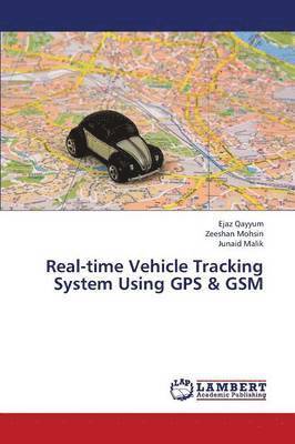 bokomslag Real-Time Vehicle Tracking System Using GPS & GSM
