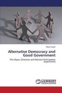 bokomslag Alternative Democracy and Good Government