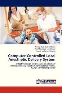 bokomslag Computer-Controlled Local Anesthetic Delivery System