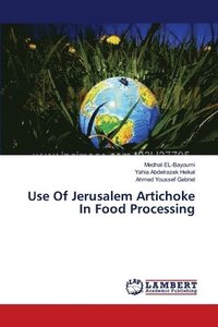 bokomslag Use Of Jerusalem Artichoke In Food Processing