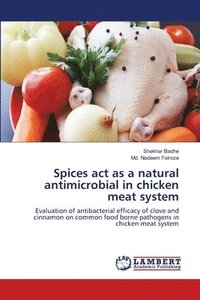 bokomslag Spices act as a natural antimicrobial in chicken meat system