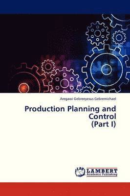 Production Planning and Control (Part I) 1