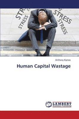 Human Capital Wastage 1