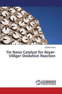 Tin Nano Catalyst for Bayer-Villiger Oxidation Reaction 1