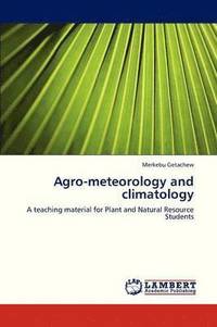 bokomslag Agro-Meteorology and Climatology