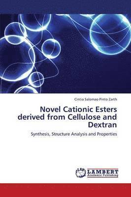 Novel Cationic Esters Derived from Cellulose and Dextran 1