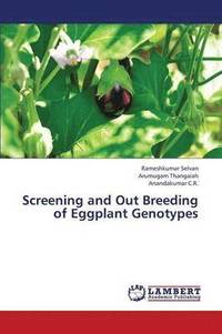 bokomslag Screening and Out Breeding of Eggplant Genotypes