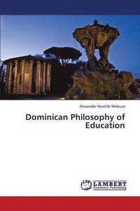 bokomslag Dominican Philosophy of Education
