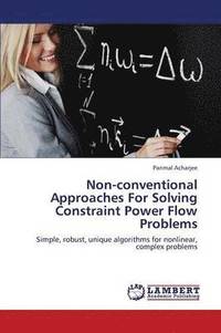 bokomslag Non-Conventional Approaches for Solving Constraint Power Flow Problems