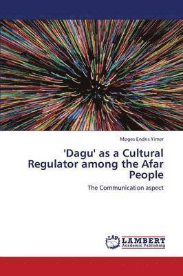 'Dagu' as a Cultural Regulator Among the Afar People 1