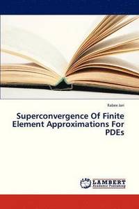 bokomslag Superconvergence of Finite Element Approximations for Pdes