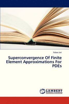 Superconvergence of Finite Element Approximations for Pdes 1
