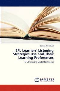 bokomslag EFL Learners' Listening Strategies Use and Their Learning Preferences