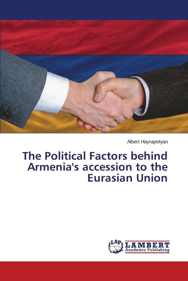 The Political Factors behind Armenia's accession to the Eurasian Union 1