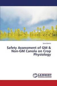 bokomslag Safety Assessment of GM & Non-GM Canola on Crop Physiology