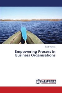 bokomslag Empowering Process in Business Organisations