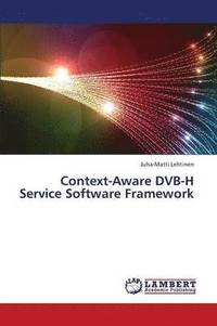 bokomslag Context-Aware Dvb-H Service Software Framework