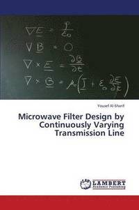 bokomslag Microwave Filter Design by Continuously Varying Transmission Line