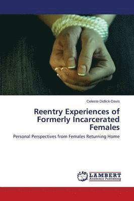 bokomslag Reentry Experiences of Formerly Incarcerated Females