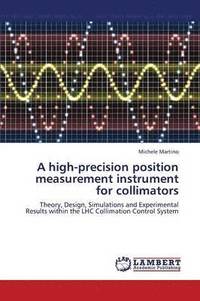 bokomslag A High-Precision Position Measurement Instrument for Collimators