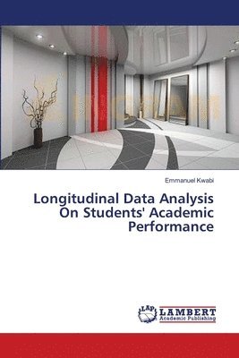 bokomslag Longitudinal Data Analysis On Students' Academic Performance