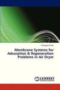 bokomslag Membrane Systems for Adsorption & Regeneration Problems in Air Dryer