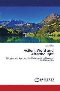 bokomslag Action, Word and Afterthought
