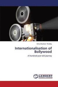 bokomslag Internationalisation of Bollywood