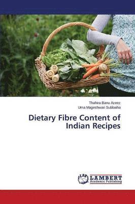 Dietary Fibre Content of Indian Recipes 1