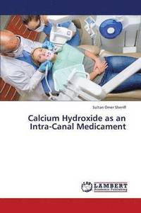 bokomslag Calcium Hydroxide as an Intra-Canal Medicament