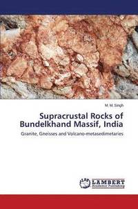 bokomslag Supracrustal Rocks of Bundelkhand Massif, India