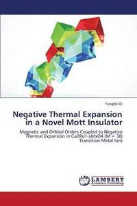 bokomslag Negative Thermal Expansion in a Novel Mott Insulator