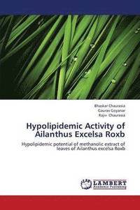 bokomslag Hypolipidemic Activity of Ailanthus Excelsa Roxb