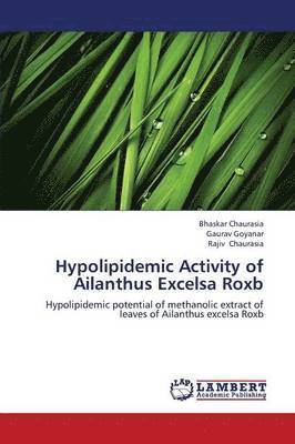 Hypolipidemic Activity of Ailanthus Excelsa Roxb 1
